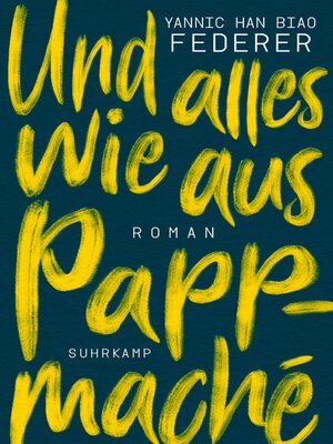 cover image of Und alles wie aus Pappmaché